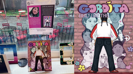 Visit NYPL and check out "Gordita: Built Like This"